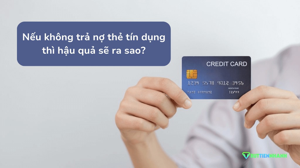 Nợ thẻ tín dụng không trả kéo theo nhiều hệ lụy nghiêm trọng