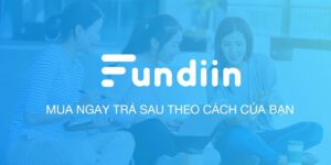 Ví trả sau Fundiin là gì?